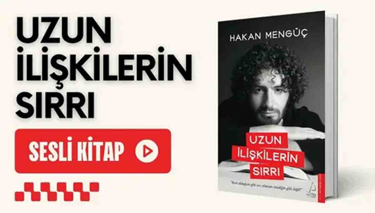 Uzun ilişkilerin sirri & Hakan Mengüç 