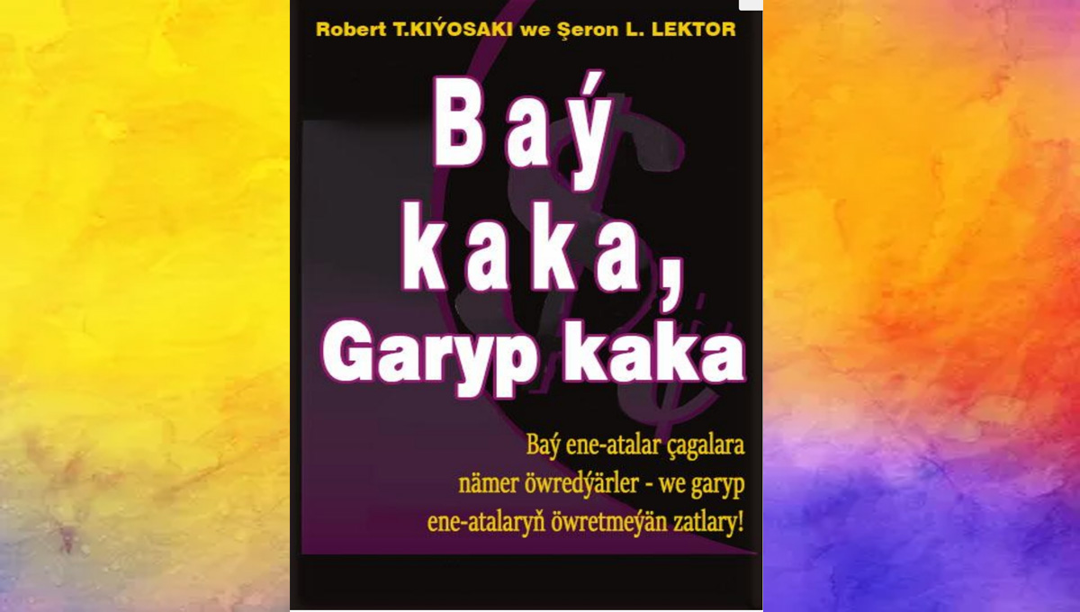 Baý kaka, garyp kaka & Robert T. Kiyosaki