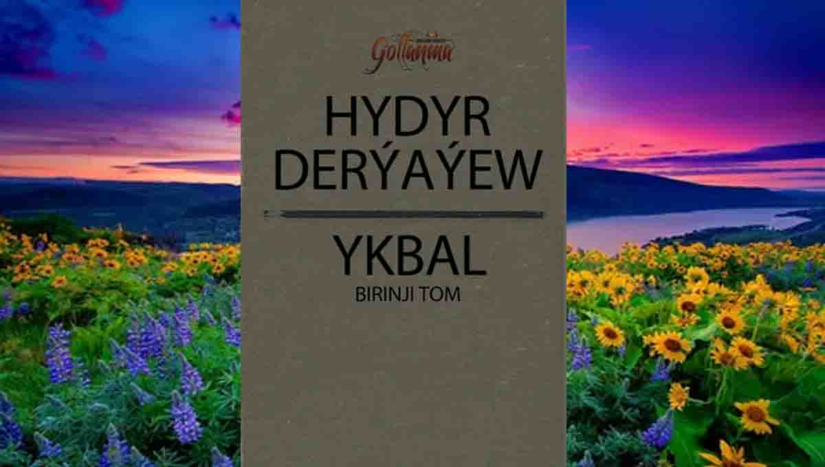Ykbal & Hydyr Derýaýew
