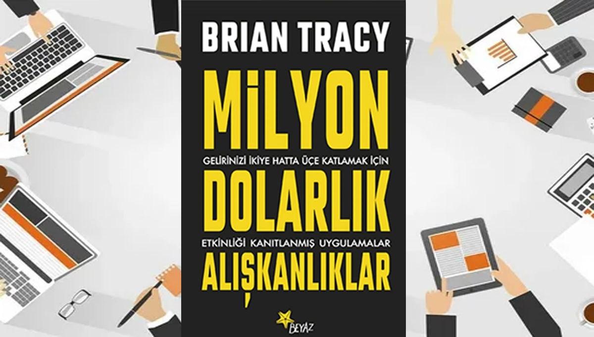 Milyon dolarlık alişkanliklar & Brian Tracy