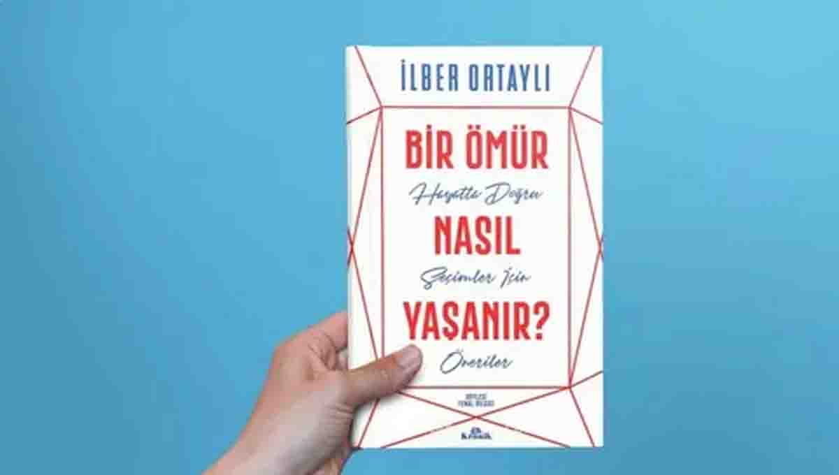 Bir ömür nasil ýaşanir? & Ilber Ortayli