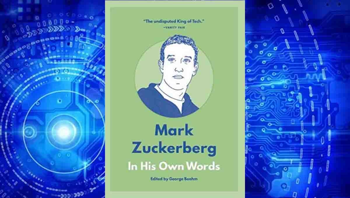 Mark Zuckerberg: In His Own Words & edited by George Beahm
